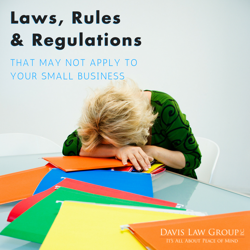 laws, rules and regulations that may not apply to your small business