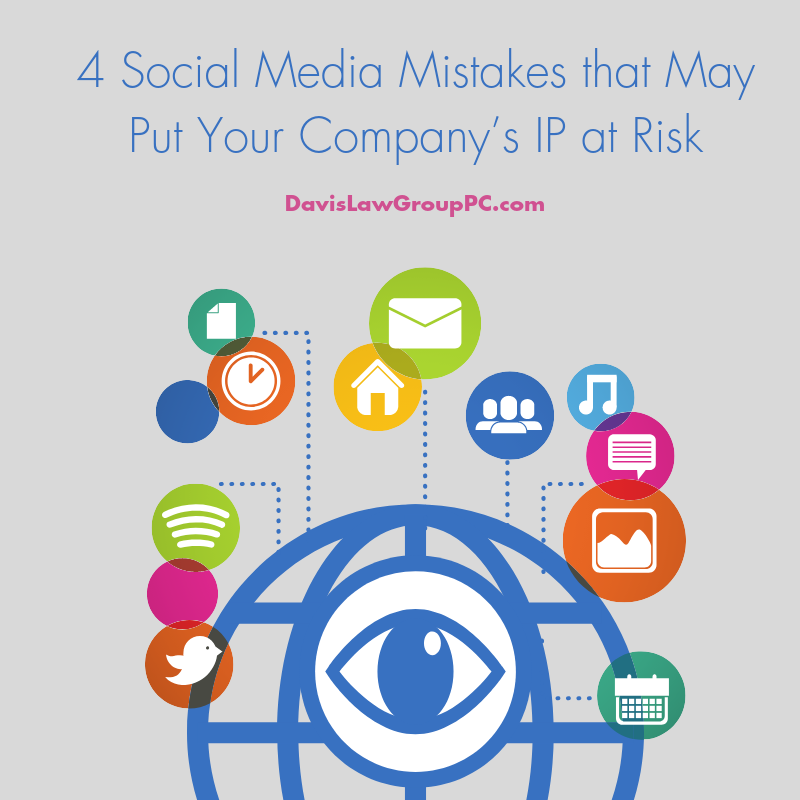 4 social media mistakes that may put your company's IP at risk