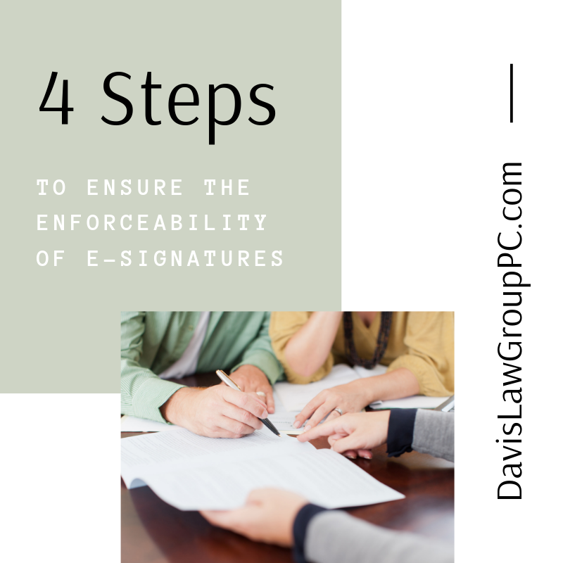 four tips to ensure the enforceability of e-signatures by Davis Law Group PC
