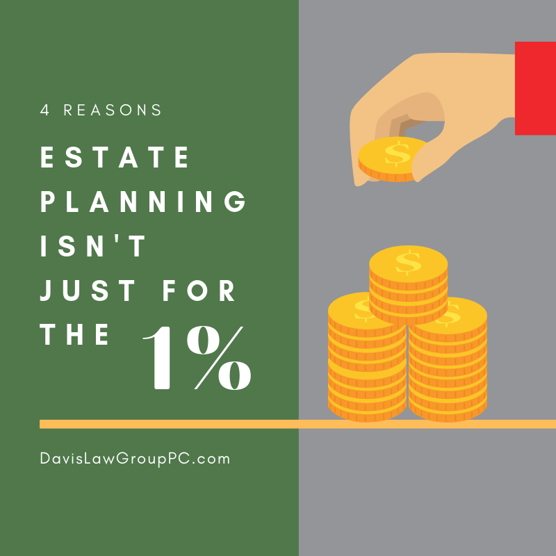 estate planning isn't just for the 1%