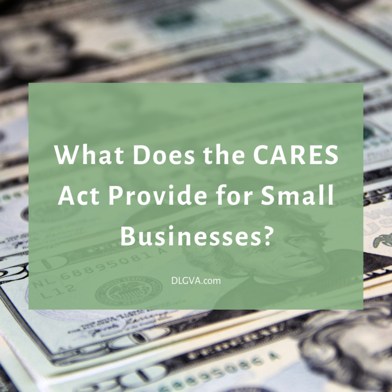 What does the CARES Act provide for small businesses
