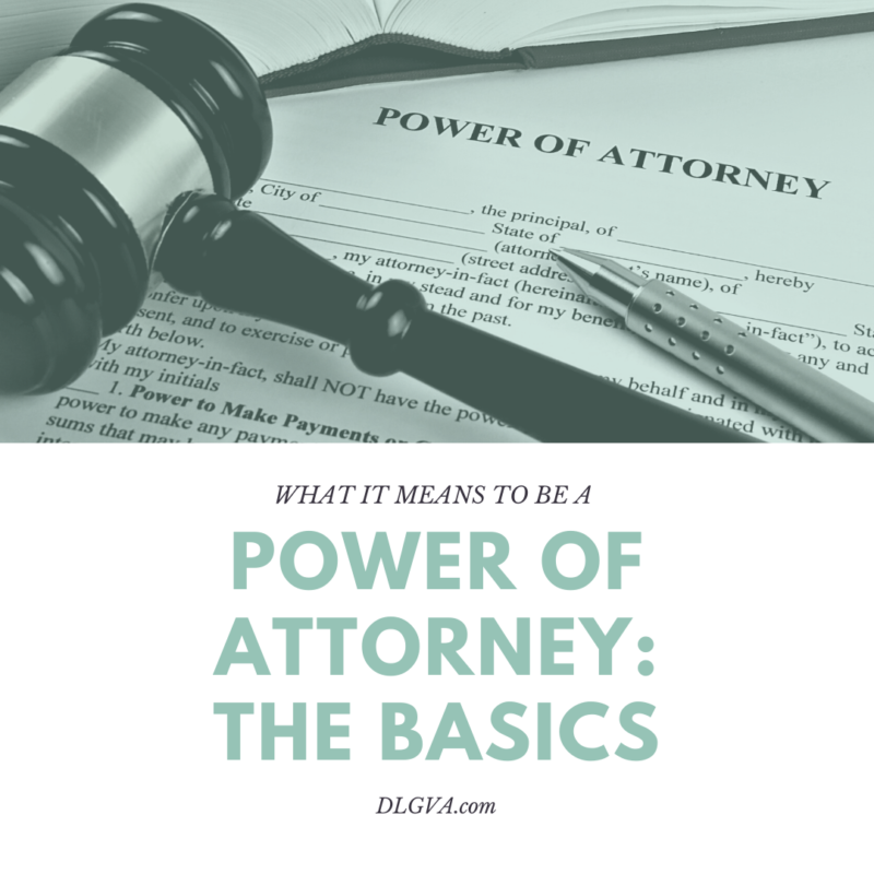 What It Means To Be A Power Of Attorney The Basics – Davis Law Group