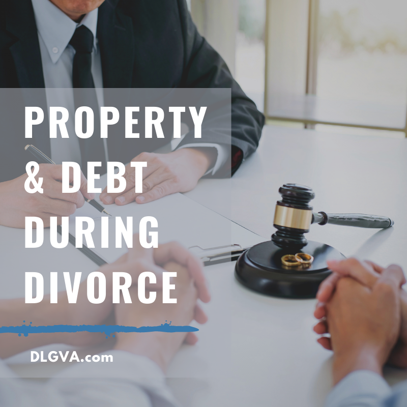 property and debt during divorce by davis law group pc