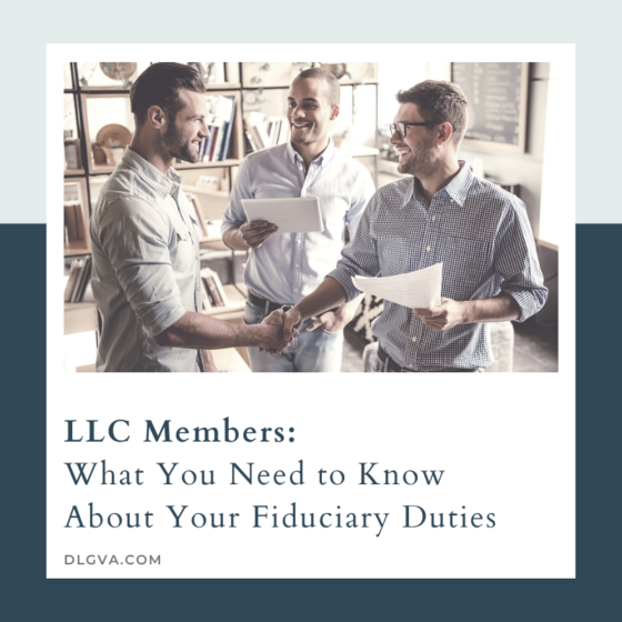 LLC Members What You Need to Know about Your Fiduciary Duties Davis