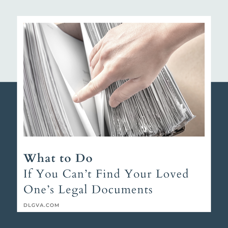 what to do if you can't find a loved one's legal documents by davis law group pc