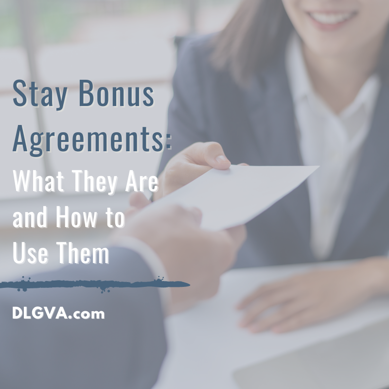 Stay Bonus Agreements: What They Are and How to Use Them by Davis Law Group PC