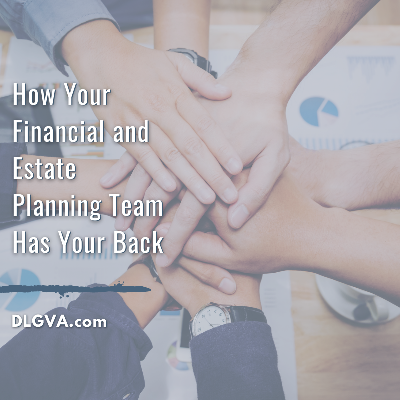 how your financial and estate planning team has your back by davis law group pc