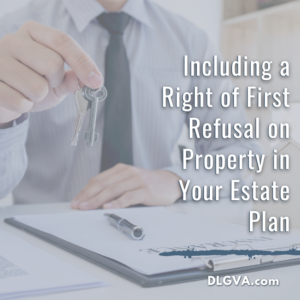 Including a Right of First Refusal in Your Estate Plan by Davis Law Group PC