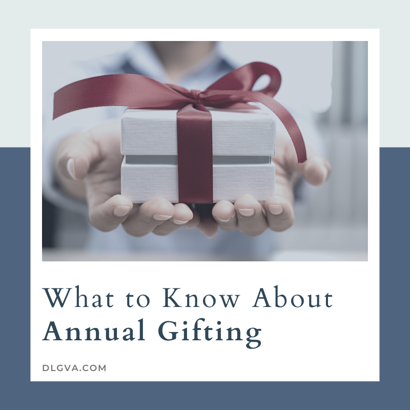 what to know about annual gifting by davis law group pc in chesapeake, virginia