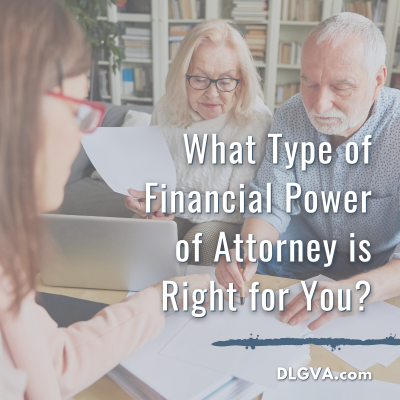 what type of financial power of attorney is right for you by davis law group pc