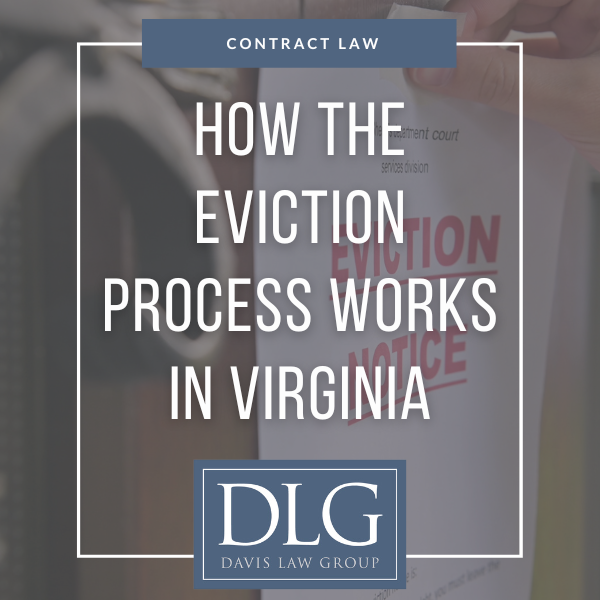 How the eviction process works in Virginia by Davis Law Group PC in Chesapeake, virginia