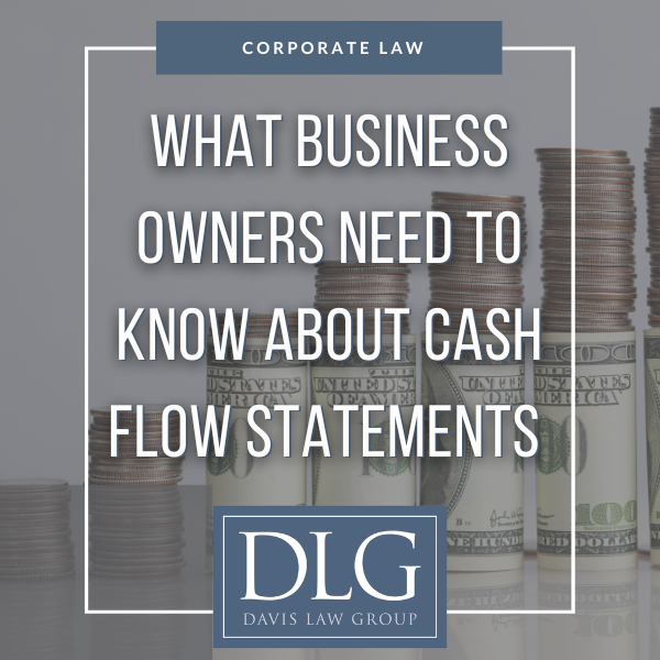 what business owners need to know about cash flow statements by davis law group pc in chesapeake, virginia