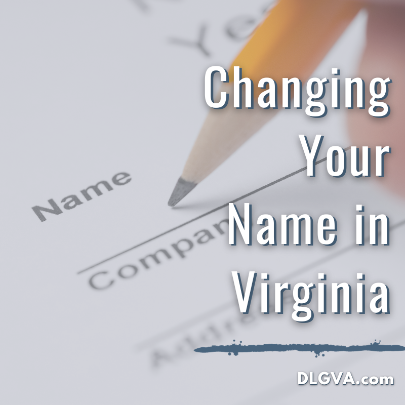 what you need to know about changing your name in virginia by davis law group pc