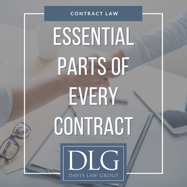 Essential parts of every contract by davis law group pc in chesapeake, virginia