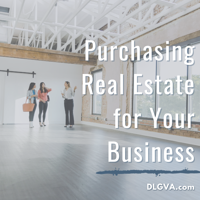 Purchasing Real Estate for Your Business in Virginia by Davis Law Group PC in Chesapeake, hampton roads, virginia