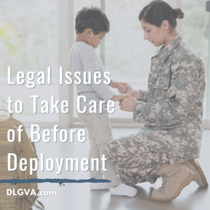 legal issues to take care of before deployment by davis law group pc in chesapeake virginia
