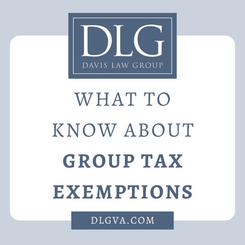 what to know about group tax exemptions by davis law group pc in Hampton Roads, Virginia