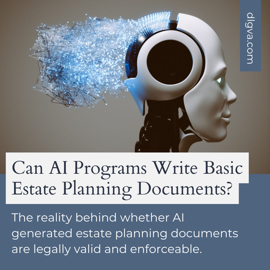 Can AI Programs Write Basic Estate Planning Documents by Davis Law Group PC in Hampton Roads, Virginia
