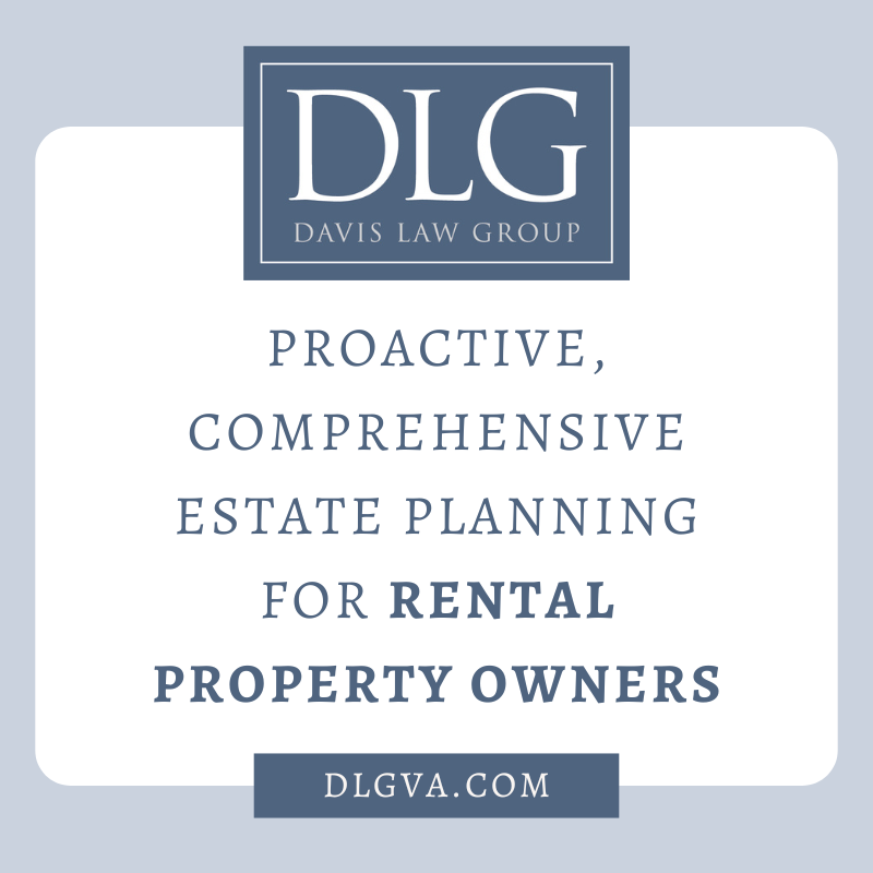 proactive, comprehensive estate planning for rental property owners in Hampton Roads by Davis Law Group PC