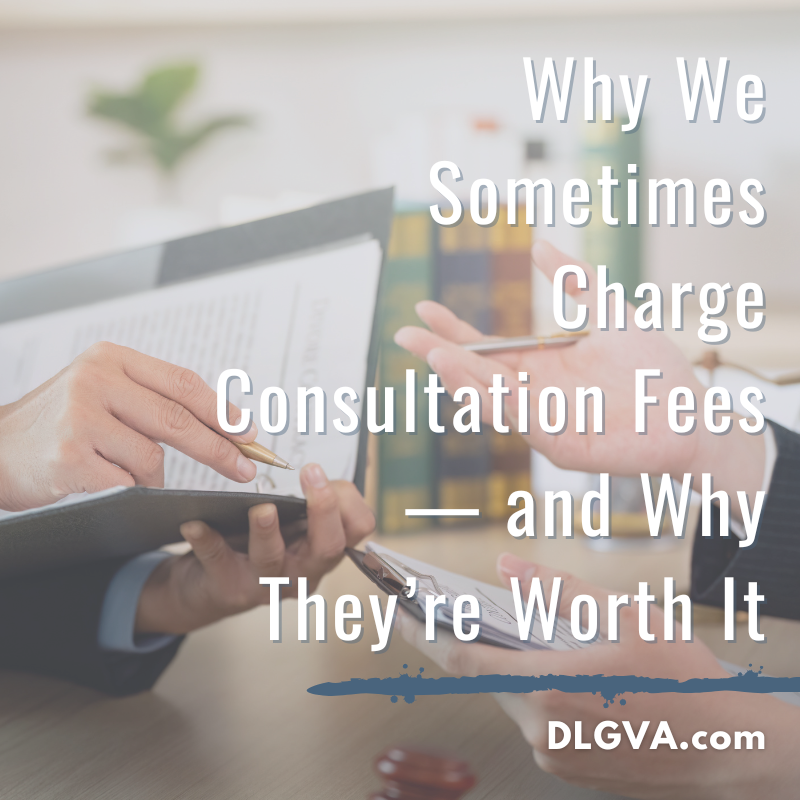 why we sometimes charge consultation fees - and why they're worth it by davis law group pc law firm in hampton roads, virginia