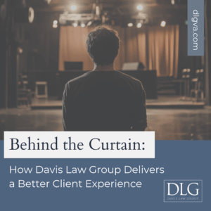 behind the curtain: how davis law group delivers a better client experience to legal clients in Hampton Roads, Virginia