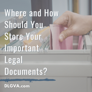 where and how should you store your important legal documents by davis law group pc