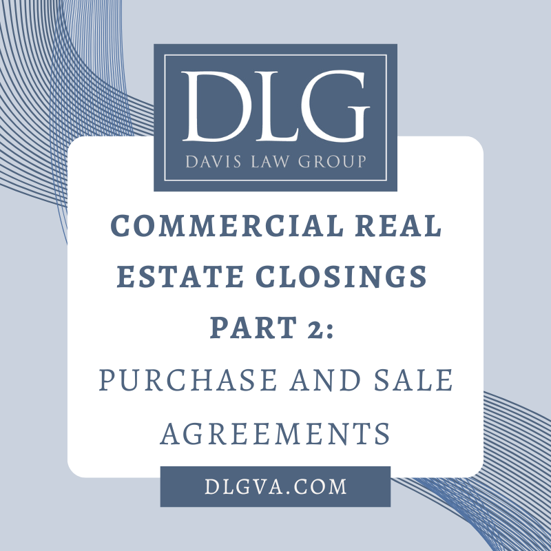 commercial real estate closings - purchase and sale agreements by davis law group pc